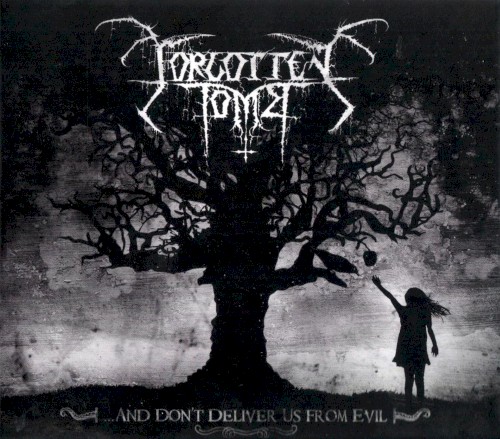 Forgotten Tomb - ...And Don't Deliver Us From Evil 